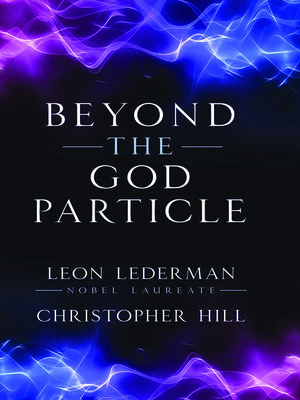cover image of Beyond the God Particle